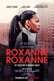 Roxanne Roxanne (2018) ร็อกแซนน์ ร็อกแซนน์