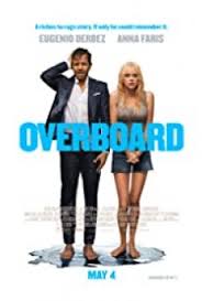 Overboard (2018) สมรภูมิรัก ต้องลงน้ำ