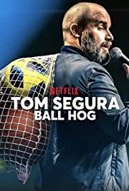 Tom Segura Ball Hog (2020)
