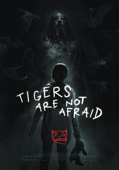 TIGERS ARE NOT AFRAID (2017) พรจากโลกมืด