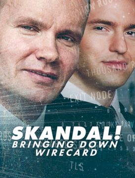 SKANDAL BRINGING DOWN WIRECARD (2022) การล่มสลายของบริษัทไวร์การ์ด