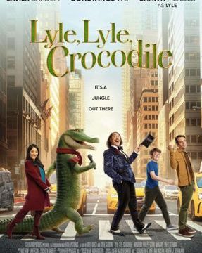 LYLE, LYLE, CROCODILE (2022) ไลล์ จระเข้ตัวพ่อ.. หัวใจล้อหล่อ