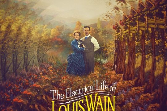 THE ELECTRICAL LIFE OF LOUIS WAIN (2021) ชีวิตสุดโลดแล่นของหลุยส์ เวน