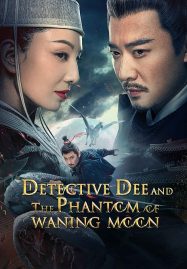Detective Dee And The Phantom Of Waning Moon (2024) ตี๋เหรินเจี๋ยปีศาจแห่งจันทร์